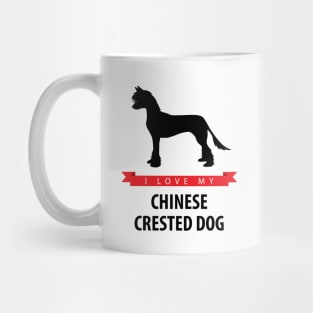 I Love My Chinese Crested Dog Mug